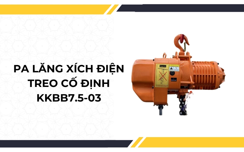 Pa lăng xích điện treo cố định KKBB7.5-03