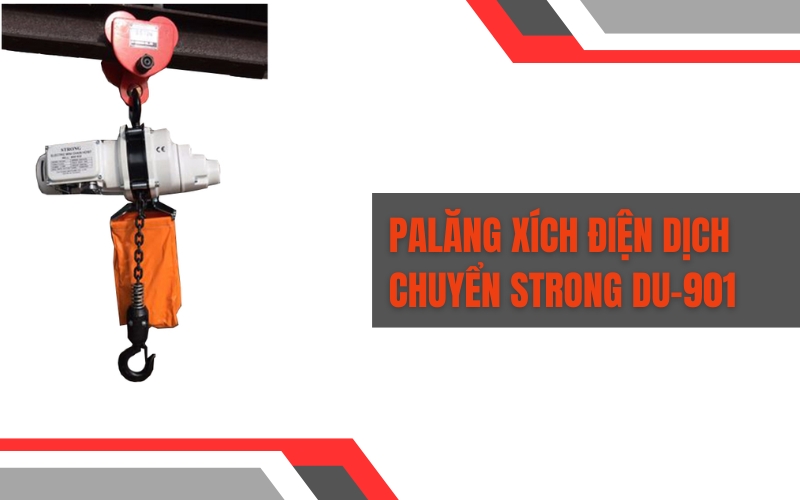 Palăng xích điện dịch chuyển Strong DU-901