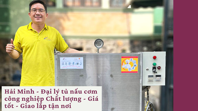 Hải Minh đại lý uy tín bán tủ nấu cơm công nghiệp chất lượng 