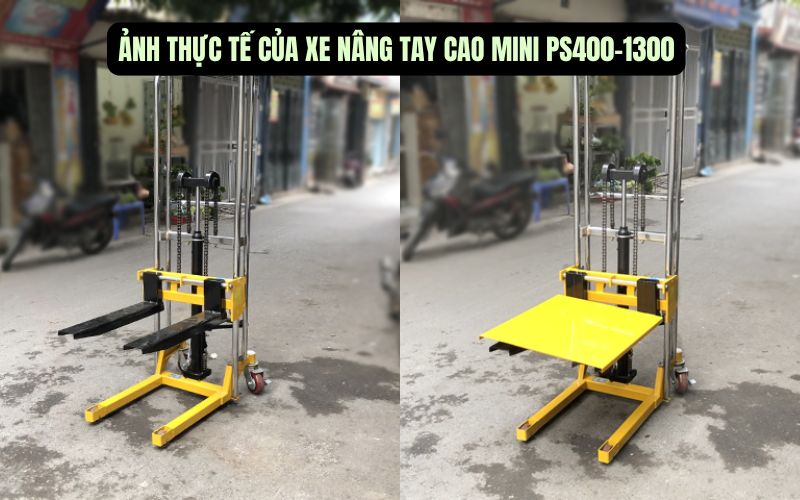 ẢNH THỰC TẾ CỦA Xe nâng tay cao mini PS400-1300