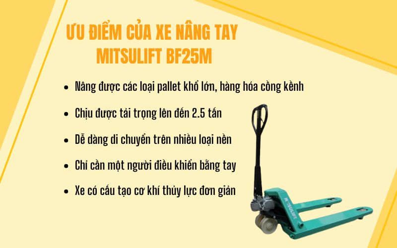Ưu điểm của xe nâng tay Mitsulift BF25M