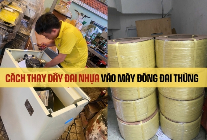 Cách thay dây đai nhựa máy đóng đai thùng nhanh, an toàn